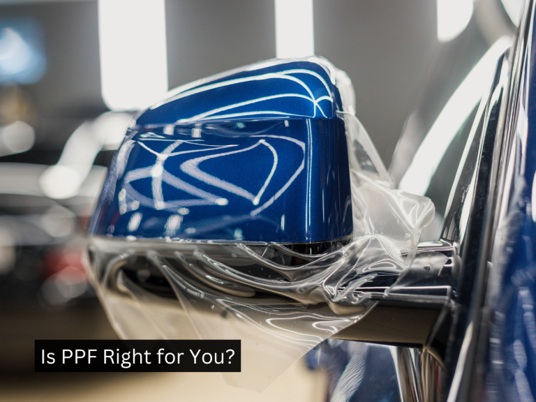 Is PPF Right for Your Car? 7 Questions to Ask